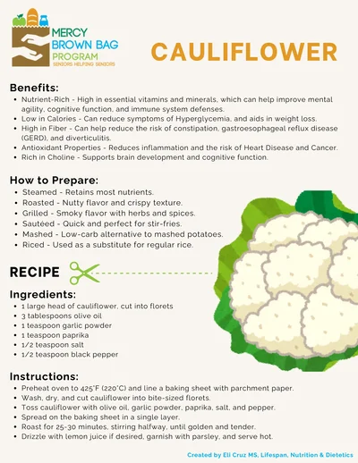 Informational flyer about cauliflower, listing its benefits, preparation methods, a roasted cauliflower recipe, and ingredients. Includes Mercy Brown Bag Program logo and health-focused graphics.